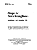 Charges for Care in Nursing Homes United States  AprilSeptember 1968
