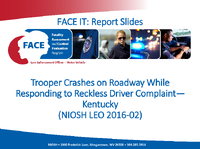 FACE IT Report Slides Trooper Crashes on Roadway While Responding to Reckless Driver Complaint  Kentucky