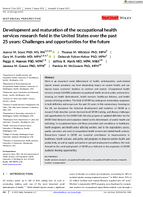 Development and Maturation of the Occupational Health Services Research Field in the United States over the Past 25 Years Challenges and Opportunities for the Future
