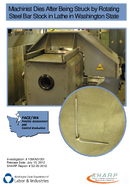 Machinist Dies After Being Struck by Rotating Steel Bar Stock in Lathe in Washington State