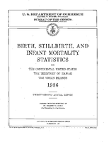Birth Stillbirth and Infant Mortality Statistics for the Continental United States the Territory of Hawaii the Virgin Islands 1936