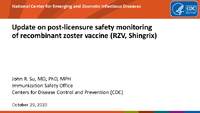 Update on postlicensure safety monitoring of recombinant zoster vaccine RZV Shingrix
