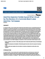 Machine Operator Fatally Injured When Struck by the Elevator of a Concrete Block Cuber Machine  Tennessee FACE 9514