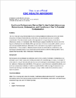 Healthcare Professionals Warned Not to Use Certain Intravenous Metronidazole Ondansetron and Ciprofloxacin Due to Potential Contamination Tuesday June 01 2010 1025 EST 1025 AM EST
