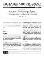 Awareness Treatment and Control of Hypertension and Hypercholesterolemia Among Insured Residents of New York City 2004