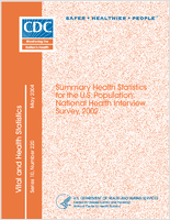 Summary health statistics for US adults National Health Interview Survey 2002 data from the National Health Interview Survey
