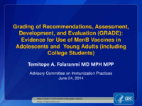 Grading of Recommendations Assessment Development and Evaluation GRADE  evidence for use of MenB Vaccines in adolescents and Young adults including college students