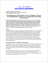 Recommendations for Early Empiric Antiviral Treatment in Persons with Suspected Influenza Who Are at Increased Risk of Developing Severe Disease Monday October 19 2009 1351 EDT 151 PM EDT