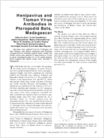 Henipavirus and Tioman Virus Antibodies in Pteropodid Bats Madagascar