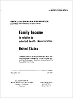 Family Income in Relation to Selected Health Characteristics United States