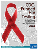 CDCFunded HIV Testing United States Puerto Rico and the US Virgin Islands 2015