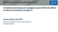 13valent pneumococcal conjugate vaccine PCV13 effects on disease caused by serotype 3