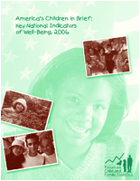 Americas children in brief key national indicators of wellbeing 2006