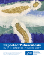 Reported Tuberculosis in the United States 2017
