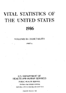 Vital Statistics of the United States 1986 Volume IIMortality Part A
