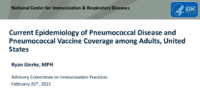 Current epidemiology of pneumococcal disease and pneumococcal vaccine coverage among adults United States