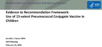 Evidence to recommendation framework  use of 15valent pneumococcal conjugate vaccine in children