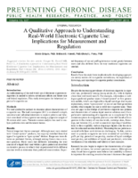 A Qualitative Approach to Understanding RealWorld Electronic Cigarette Use Implications for Measurement and Regulation