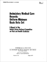 Ambulatory Medical Care Records Uniform Minimum Basic Data Set A Report of the United States National Committee on Vital and Health Statistics