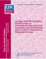 Linkage of NCHS Population Health Surveys to Administrative Records From Social Security Administration and Centers for Medicare  Medicaid Services