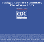 Budget Request Summary Fiscal Year 2005 Centers for Disease Control and Prevention
