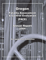 Oregon Fatality Assessment and Control Evaluation FACE Annual Report 2004 Occupational Fatalities