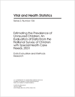 Estimating the Prevalence of Uninsured Children An Evaluation of Data From the National Survey of Children with Special Health Care Needs 2001