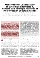 Observational Cohort Study of Evolving Epidemiologic Clinical and Virologic Features of Monkeypox in Southern France