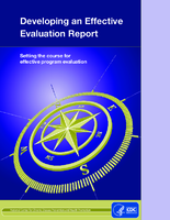 Developing an Effective Evaluation Report Setting the course for effective program evaluation 2013