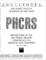 Challenges for public health statistics in the 1990s PHCRS proceedings of the 1989 Public Health Conference on Records and Statistics July 1719 1989 Mayflower Hotel Washington DC