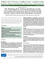 The Mediating Role of Sleep Disturbance on the Association Between Stress and SelfRated Health Among Chinese and Korean Immigrant Americans