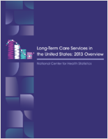 LongTerm Care Services in the United States 2013 Overview