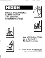 Special Occupational Hazard Review with Control Recommendations Use of Ethylene Oxide as a Sterilant in Medicinal Facilities