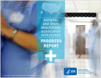 2012 National and State HealthcareAssociated Infections Progress Report