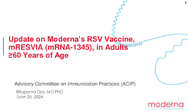 Update on Modernas RSV Vaccine mRESVIA mRNA1345 in Adults 60 Years of Age