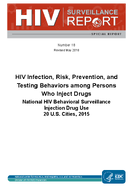 HIV Infection Risk Prevention and Testing Behaviors among Persons Who Inject DrugsNational HIV Behavioral Surveillance Injection Drug Use 20 US Cities 2015 Revised May 2018