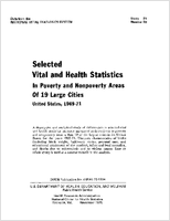 Selected Vital and Health Statistics in Poverty and Nonpoverty Areas of 19 Large Cities 19691971