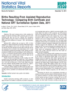 Births Resulting From Assisted Reproductive Technology Comparing Birth Certificate and National ART Surveillance System Data 2011