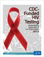 CDCFunded HIV Testing United States Puerto Rico and the US Virgin Islands 2013