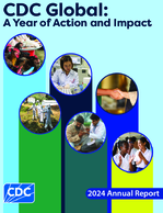 CDC Global A Year of Action and Impact 2024 Annual Report