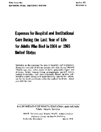 Expenses for Hospital and Institutional Care During the Last Year of Life for Adults Who Died in 1964 or 1965  United States