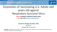 Economics of vaccinating US adults 60 yearsold against respiratory syncytial virus updated summary comparing models from GSK Pfizer and University of MichiganCDC