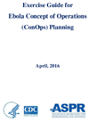 Exercise Guide for Ebola Concepts of Operations ConOps Planning April 2016 201606