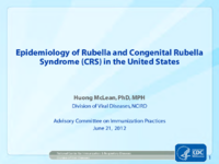 Epidemiology of rubella and congenital rubella syndrome CRS in the United States