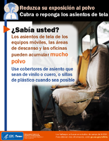 Reduzca su exposicin al polvo Cubra o reponga los asientos de tela