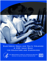 Electronic media and youth violence a CDC issue brief for educators and caregivers
