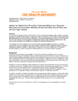 Advice for Health Care Providers Treating Patients In or Recently Returned from HurricaneAffected Areas Including Puerto Rico and the US Virgin Islands October 24 2017 1330 ET 130 PM ET