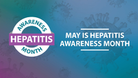May is Hepatitis Awareness Month 2024
