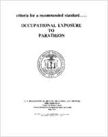 Criteria for a Recommended Standard Occupational Exposure to Parathion 1976