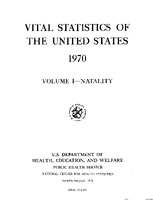 Vital Statistics of the United States 1970 Volume INatality